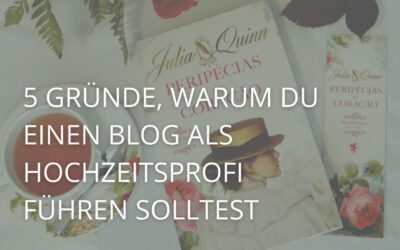 5 Gründe, warum du einen Hochzeitsblog als Profi führen solltest